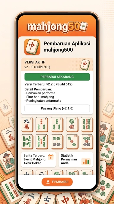 Riwayat Versi Aplikasi Mahjong500 untuk Android